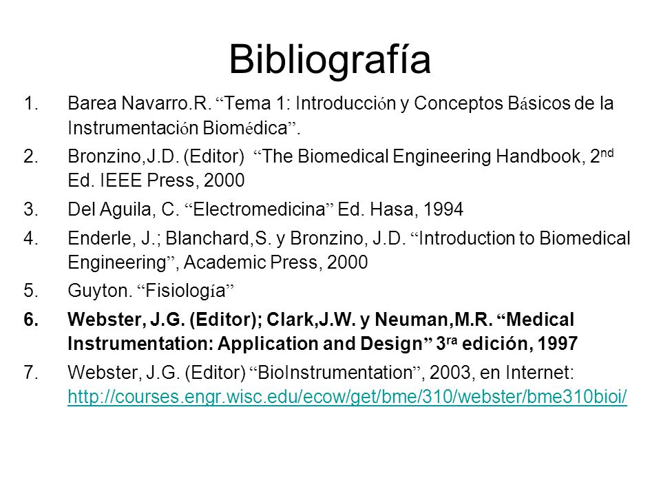 Bibliografía Barea Navarro.R. Tema 1: Introducción y Conceptos Básicos de la Instrumentación Biomédica .