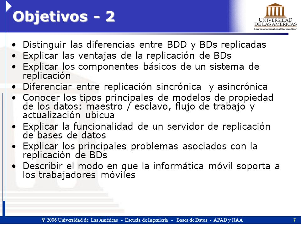 Objetivos - 2 Distinguir las diferencias entre BDD y BDs replicadas