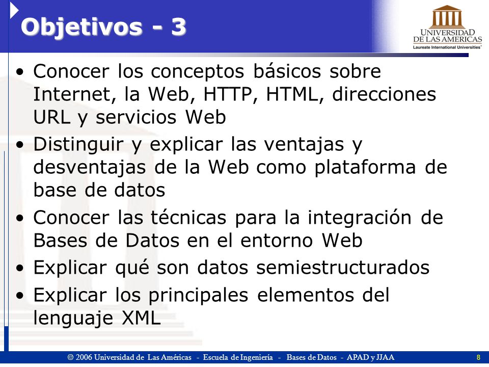 Objetivos - 3 Conocer los conceptos básicos sobre Internet, la Web, HTTP, HTML, direcciones URL y servicios Web.