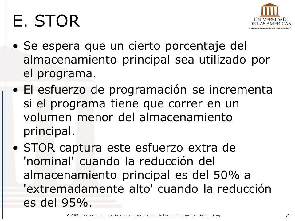 E. STOR Se espera que un cierto porcentaje del almacenamiento principal sea utilizado por el programa.