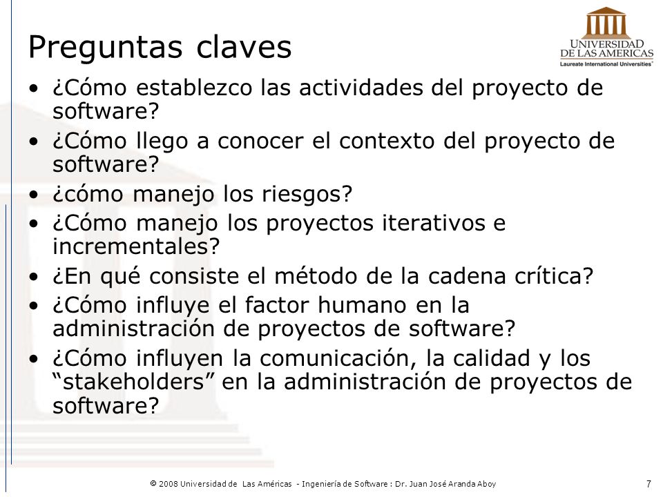 Preguntas claves ¿Cómo establezco las actividades del proyecto de software ¿Cómo llego a conocer el contexto del proyecto de software