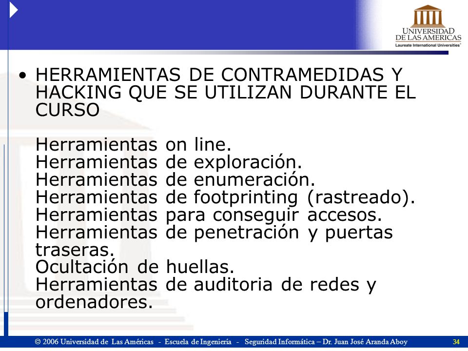 HERRAMIENTAS DE CONTRAMEDIDAS Y HACKING QUE SE UTILIZAN DURANTE EL CURSO Herramientas on line.