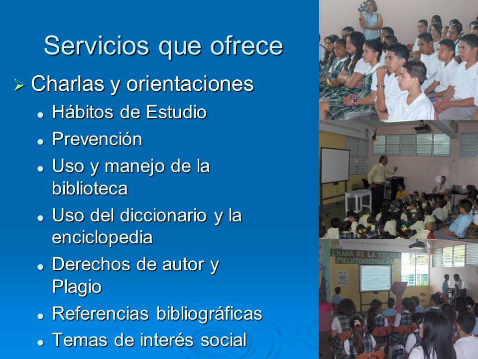Servicios que ofrece Charlas y orientaciones Hábitos de Estudio