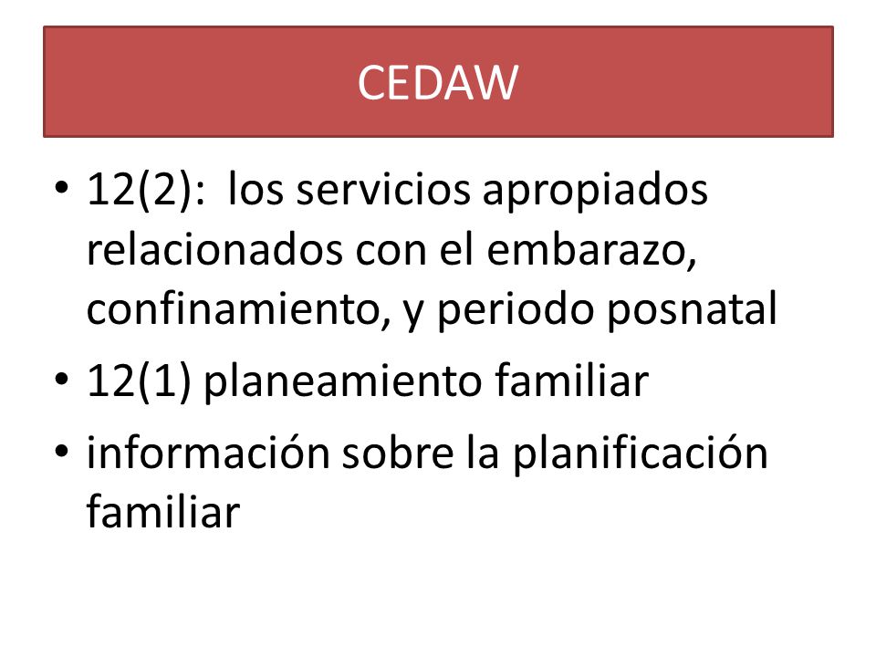 CEDAW 12(2): los servicios apropiados relacionados con el embarazo, confinamiento, y periodo posnatal.