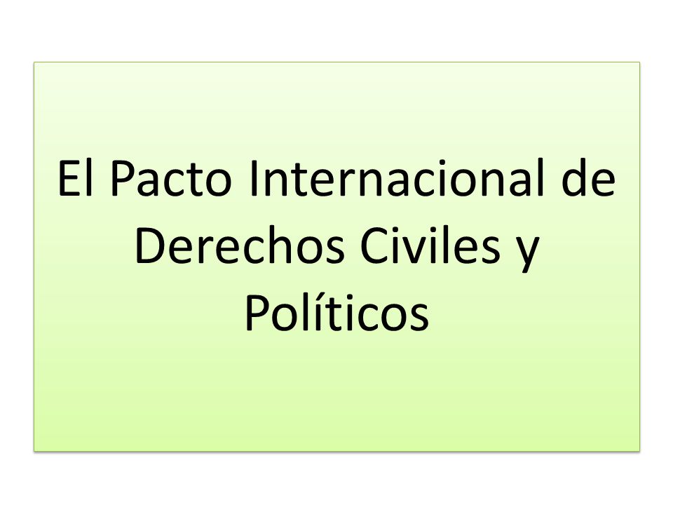 El Pacto Internacional de Derechos Civiles y Políticos