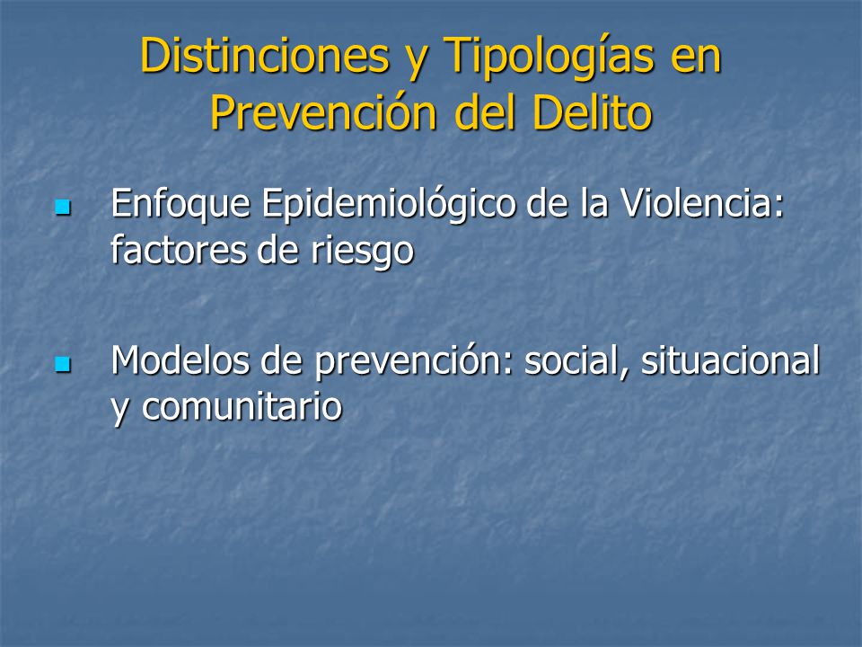 Distinciones y Tipologías en Prevención del Delito
