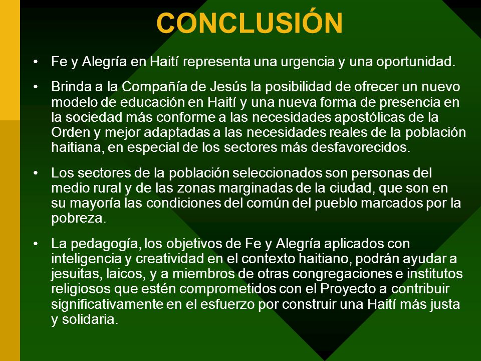 CONCLUSIÓN Fe y Alegría en Haití representa una urgencia y una oportunidad.