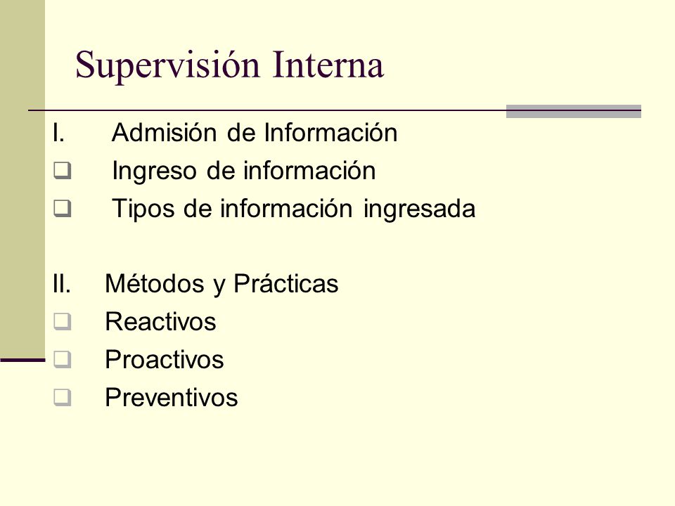 Supervisión Interna I. Admisión de Información Ingreso de información