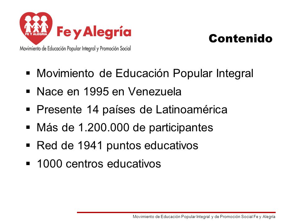Contenido Movimiento de Educación Popular Integral. Nace en 1995 en Venezuela. Presente 14 países de Latinoamérica.