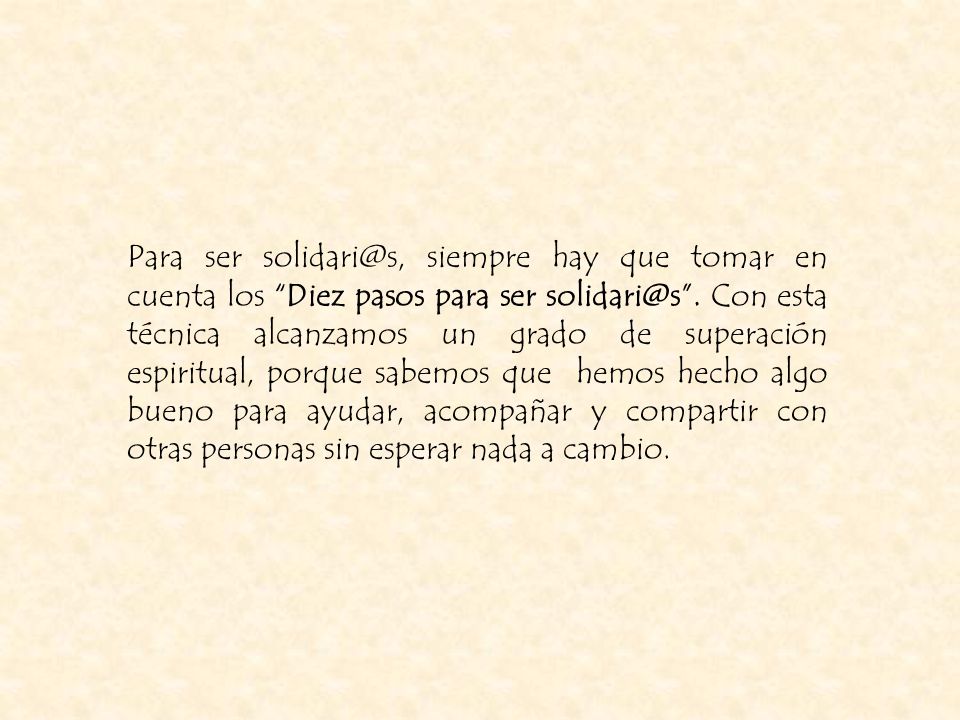 Para ser siempre hay que tomar en cuenta los Diez pasos para ser .