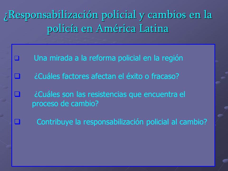 ¿Responsabilización policial y cambios en la policía en América Latina