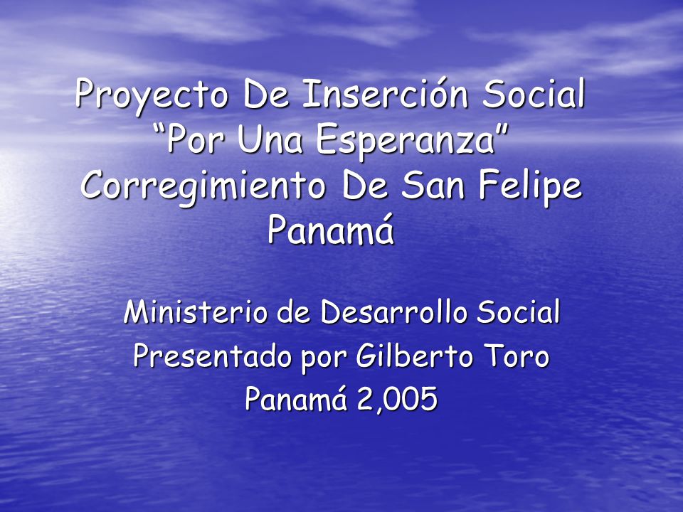 Proyecto De Inserción Social Por Una Esperanza Corregimiento De San Felipe Panamá