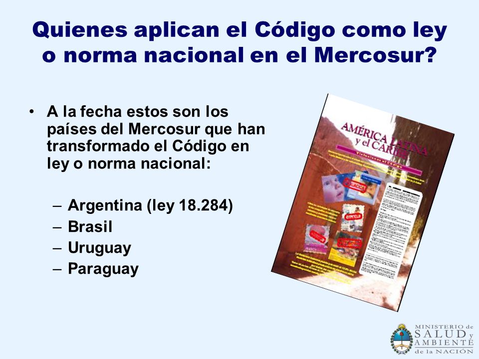 Quienes aplican el Código como ley o norma nacional en el Mercosur