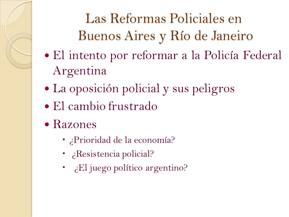 Las Reformas Policiales en Buenos Aires y Río de Janeiro