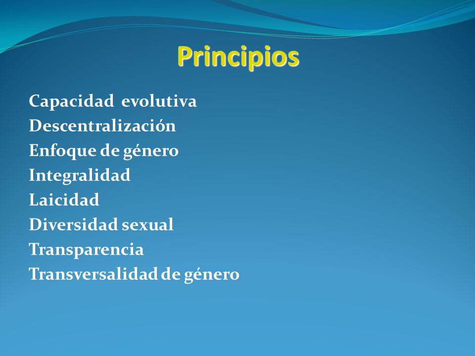 Principios Capacidad evolutiva Descentralización Enfoque de género