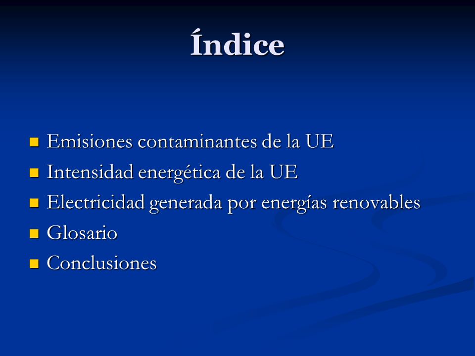 Índice Emisiones contaminantes de la UE Intensidad energética de la UE