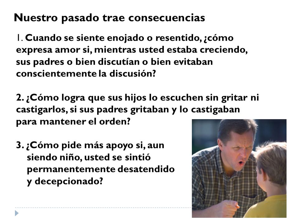 Nuestro pasado trae consecuencias