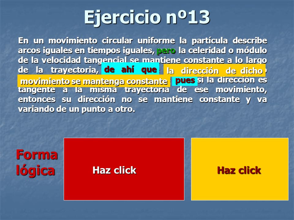 Ejercicio nº13 Forma lógica Razonamiento no válido Premisa nº1: p