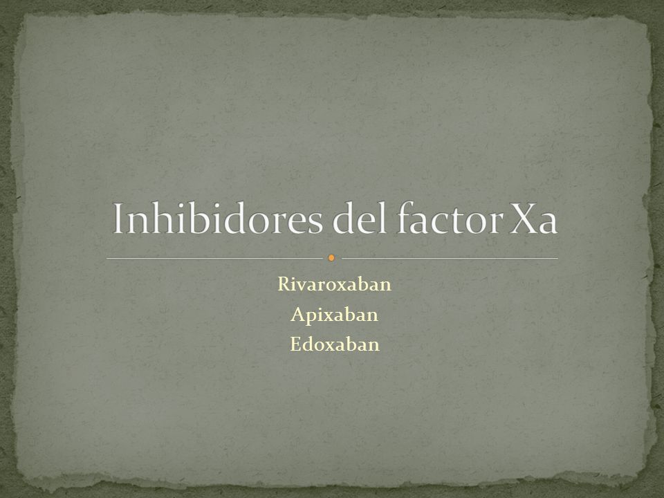 Inhibidores del factor Xa