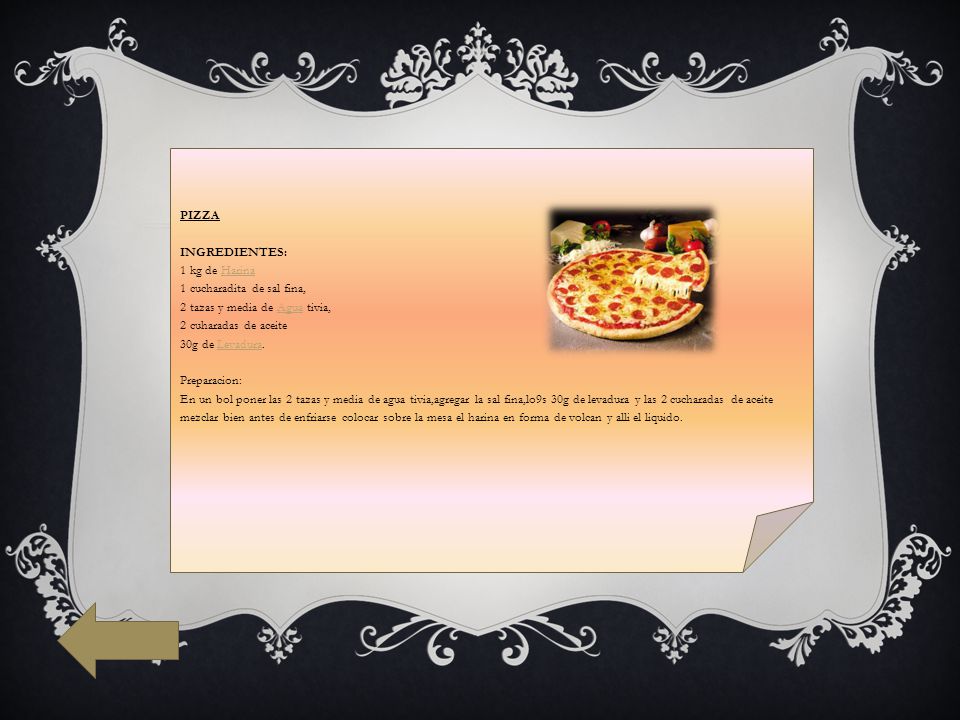 PIZZA INGREDIENTES: 1 kg de Harina 1 cucharadita de sal fina, 2 tazas y media de Agua tivia, 2 cuharadas de aceite.