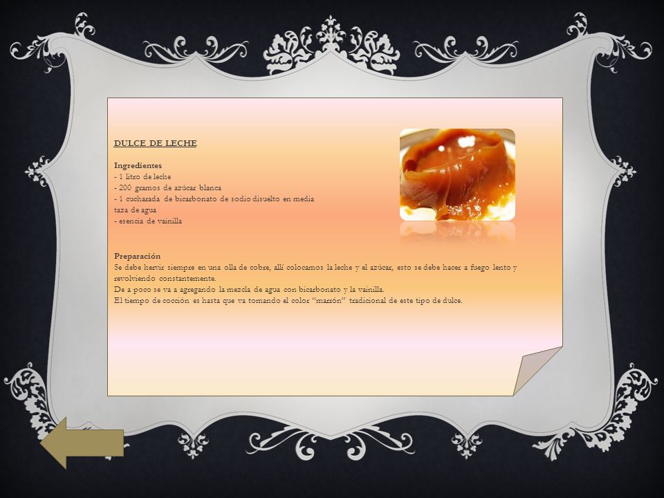 DULCE DE LECHE Ingredientes - 1 litro de leche gramos de azúcar blanca - 1 cucharada de bicarbonato de sodio disuelto en media.
