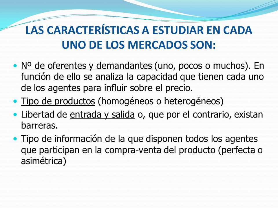 LAS CARACTERÍSTICAS A ESTUDIAR EN CADA UNO DE LOS MERCADOS SON: