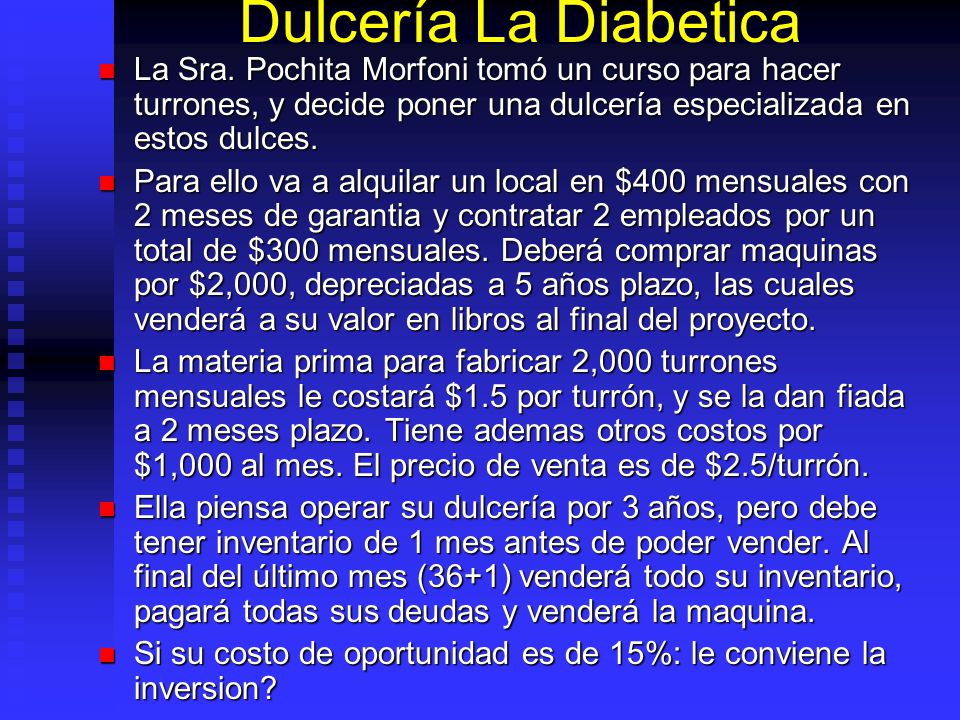 Dulcería La Diabetica La Sra. Pochita Morfoni tomó un curso para hacer turrones, y decide poner una dulcería especializada en estos dulces.