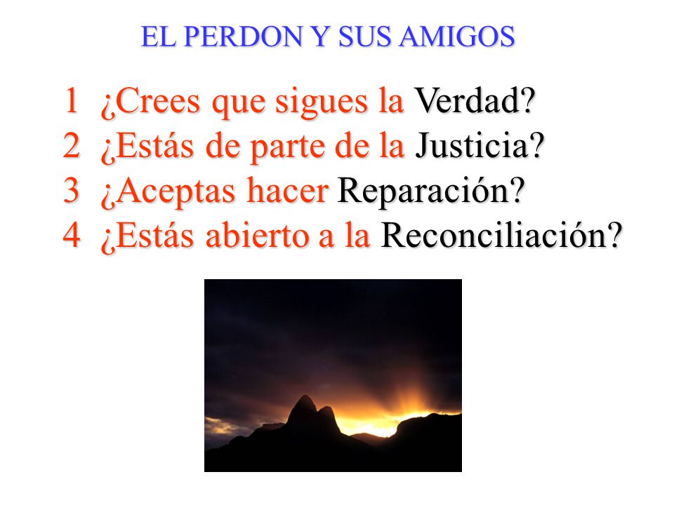1 ¿Crees que sigues la Verdad 2 ¿Estás de parte de la Justicia