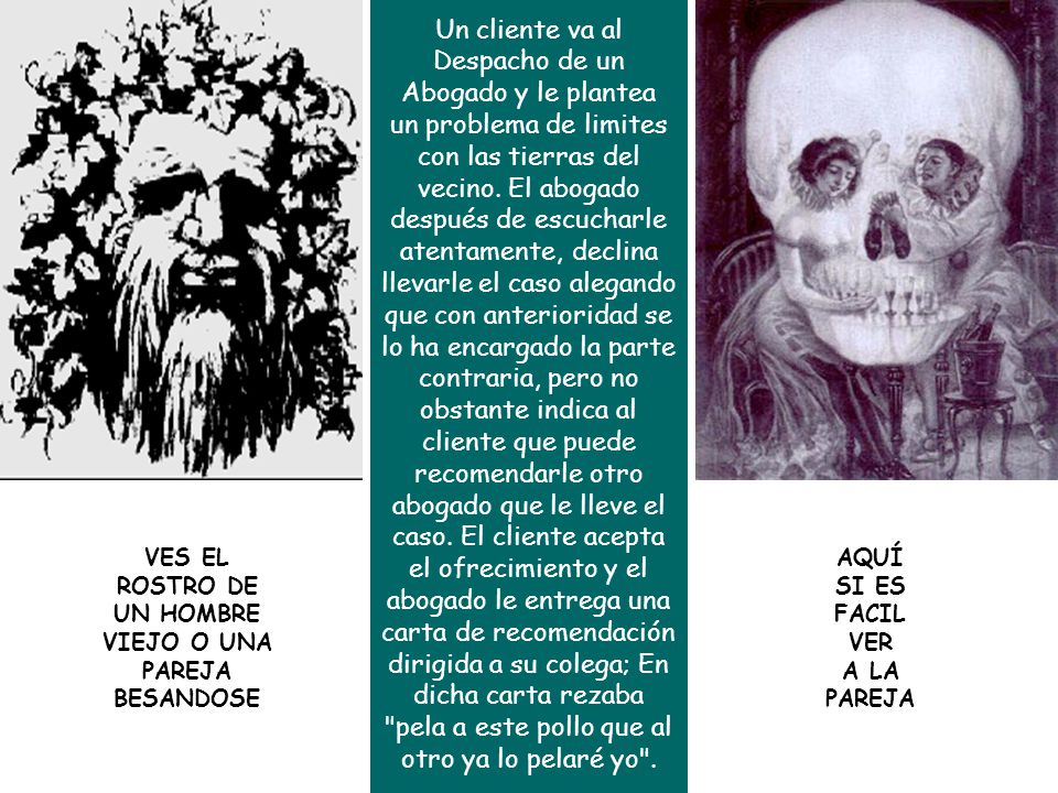 Un cliente va al Despacho de un Abogado y le plantea un problema de limites con las tierras del vecino. El abogado después de escucharle atentamente, declina llevarle el caso alegando que con anterioridad se lo ha encargado la parte contraria, pero no obstante indica al cliente que puede recomendarle otro abogado que le lleve el caso. El cliente acepta el ofrecimiento y el abogado le entrega una carta de recomendación dirigida a su colega; En dicha carta rezaba pela a este pollo que al otro ya lo pelaré yo .