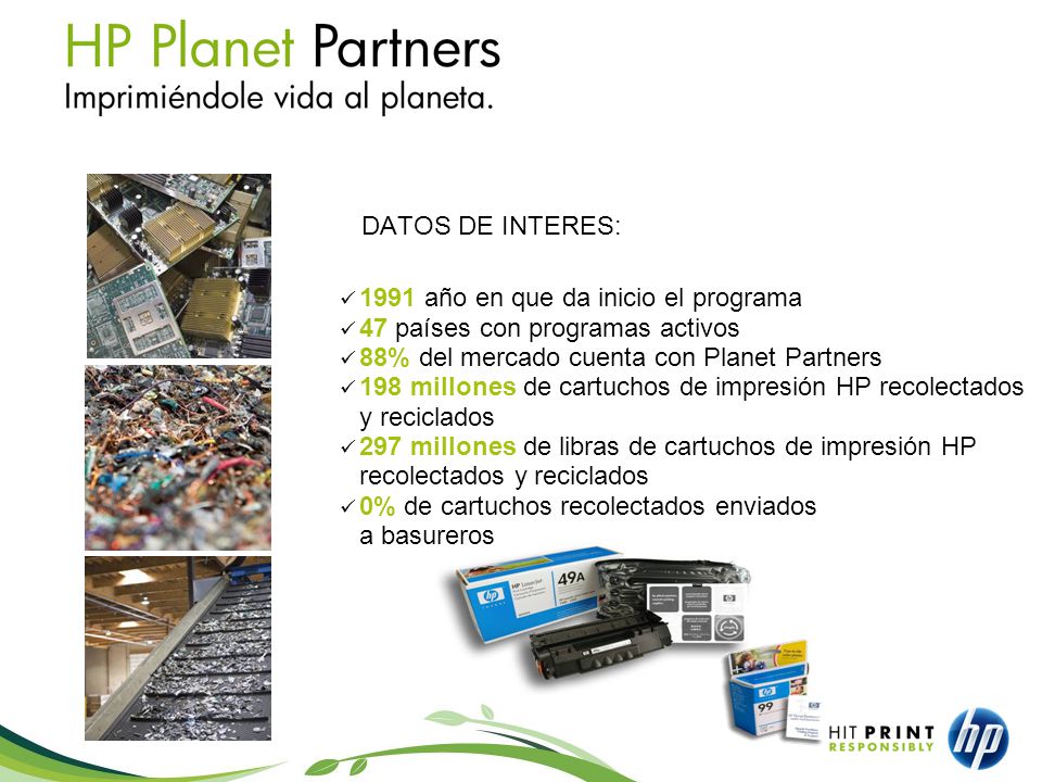 DATOS DE INTERES: 1991 año en que da inicio el programa. 47 países con programas activos. 88% del mercado cuenta con Planet Partners.