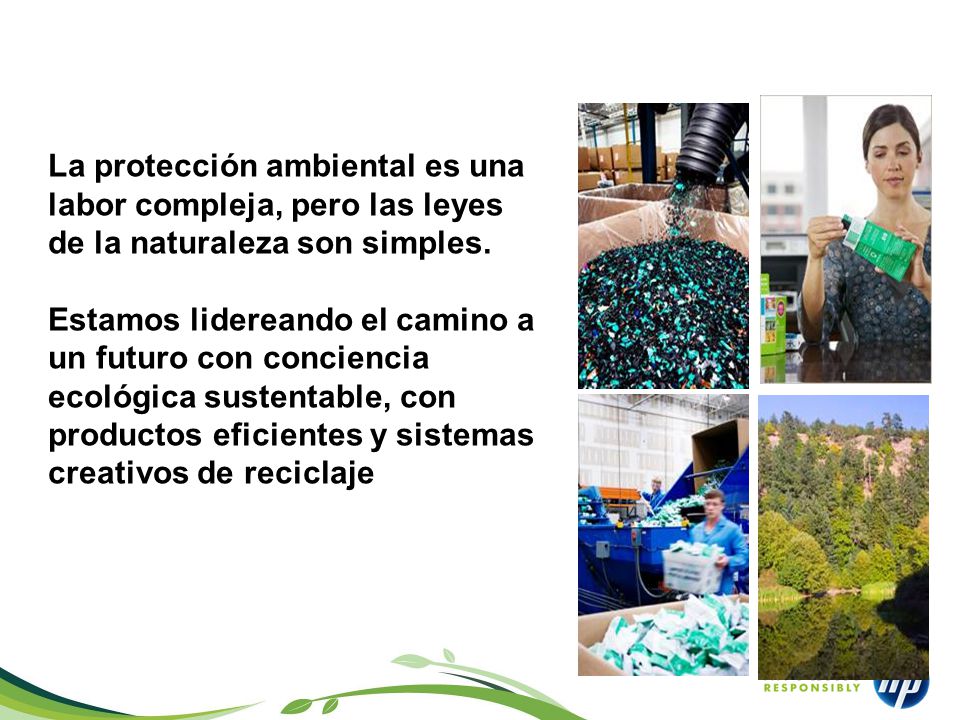 La protección ambiental es una labor compleja, pero las leyes de la naturaleza son simples.