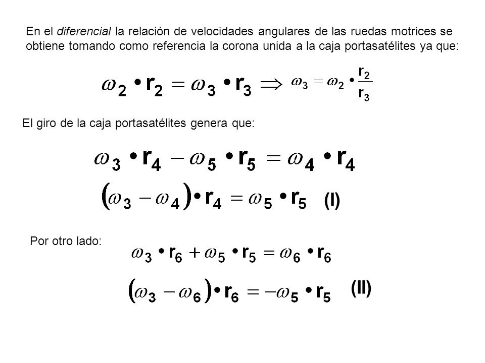 En el diferencial la relación de velocidades angulares de las ruedas motrices se obtiene tomando como referencia la corona unida a la caja portasatélites ya que: