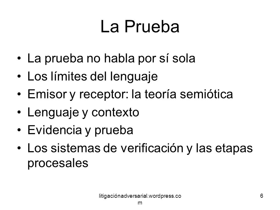 La Prueba La prueba no habla por sí sola Los límites del lenguaje