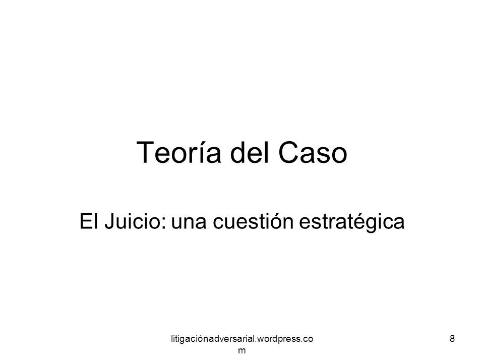 El Juicio: una cuestión estratégica