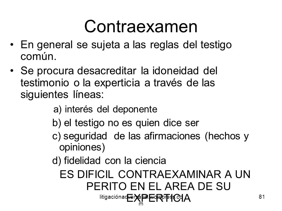 ES DIFICIL CONTRAEXAMINAR A UN PERITO EN EL AREA DE SU EXPERTICIA