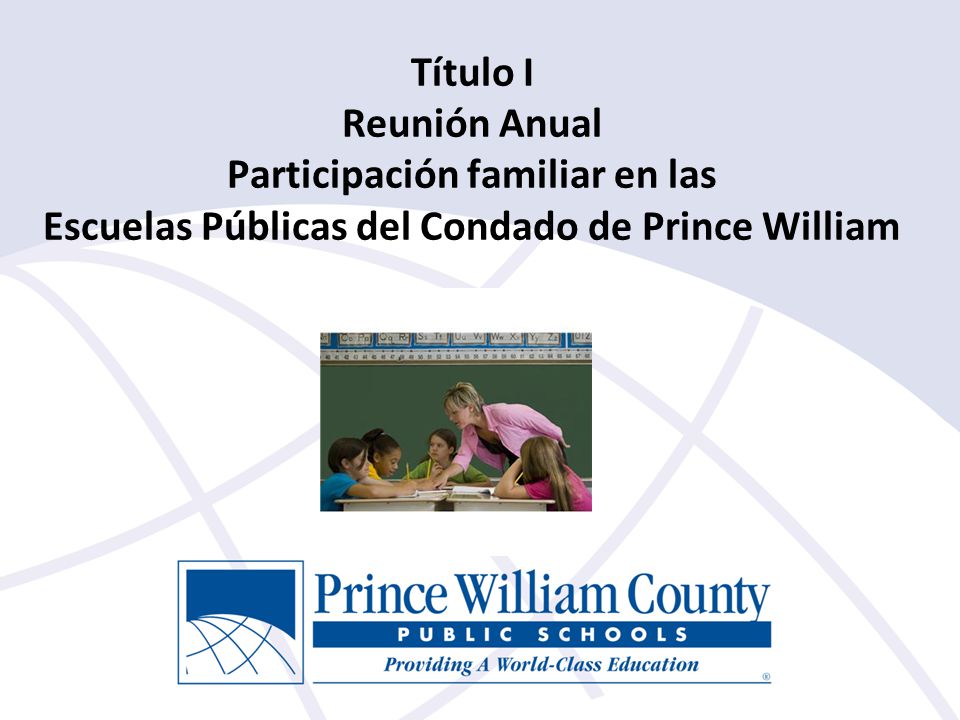 Título I Reunión Anual Participación familiar en las Escuelas Públicas del Condado de Prince William