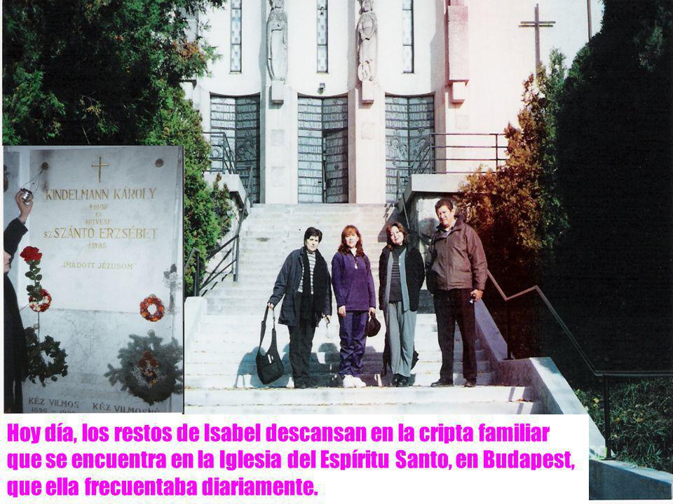 Hoy día, los restos de Isabel descansan en la cripta familiar que se encuentra en la Iglesia del Espíritu Santo, en Budapest, que ella frecuentaba diariamente.
