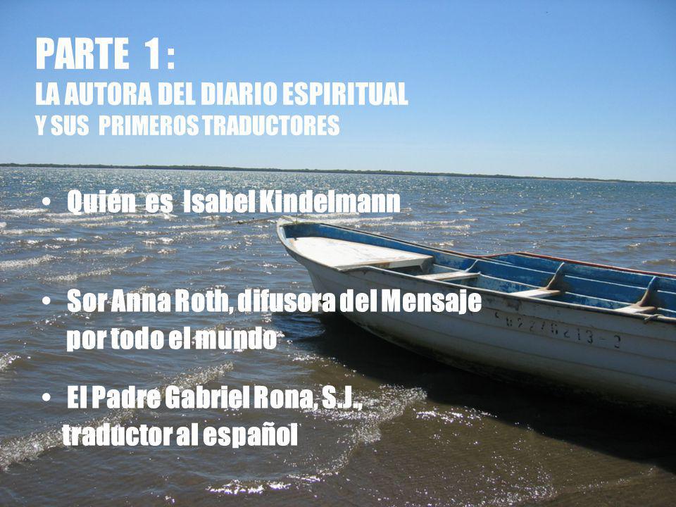 PARTE 1 : LA AUTORA DEL DIARIO ESPIRITUAL Y SUS PRIMEROS TRADUCTORES