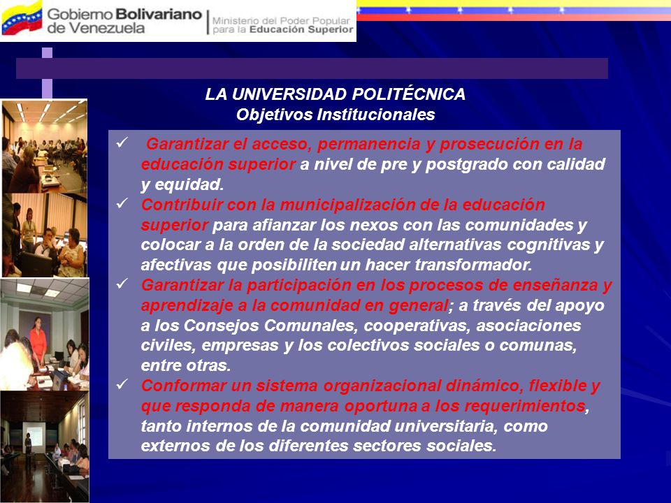 LA UNIVERSIDAD POLITÉCNICA Objetivos Institucionales