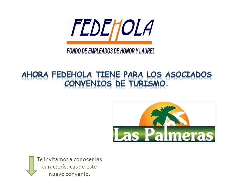 Ahora FEDEHOLA tiene para los asociados convenios de Turismo.