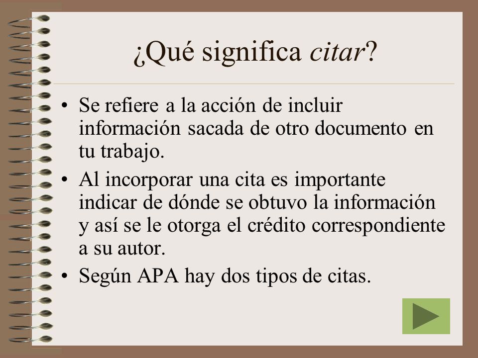 ¿Qué significa citar Se refiere a la acción de incluir información sacada de otro documento en tu trabajo.