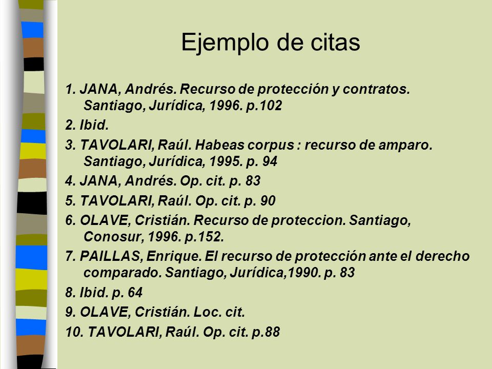 Ejemplo de citas 1. JANA, Andrés. Recurso de protección y contratos. Santiago, Jurídica, p.102.
