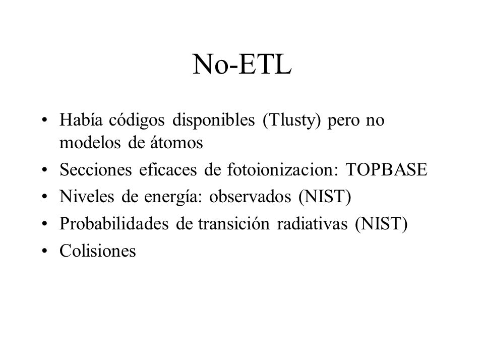 No-ETL Había códigos disponibles (Tlusty) pero no modelos de átomos