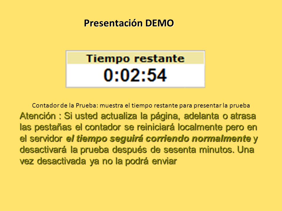 Presentación DEMO Contador de la Prueba: muestra el tiempo restante para presentar la prueba.