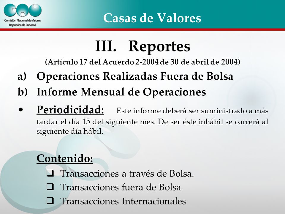 (Artículo 17 del Acuerdo de 30 de abril de 2004)