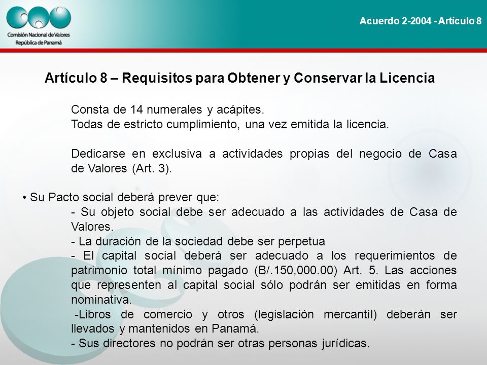 Artículo 8 – Requisitos para Obtener y Conservar la Licencia