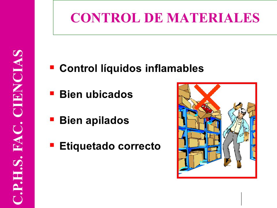 CONTROL DE MATERIALES C.P.H.S. FAC. CIENCIAS