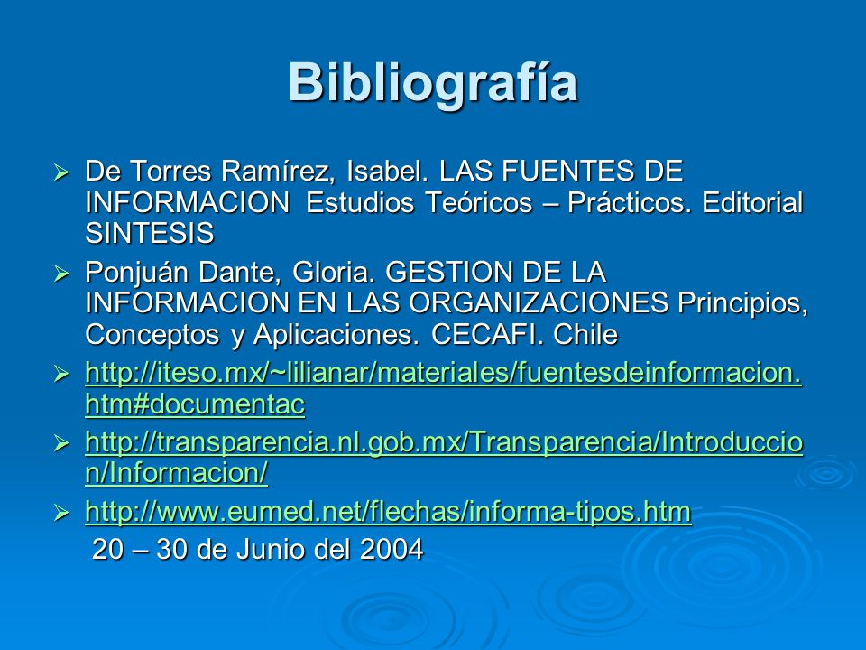 Bibliografía De Torres Ramírez, Isabel. LAS FUENTES DE INFORMACION Estudios Teóricos – Prácticos. Editorial SINTESIS.