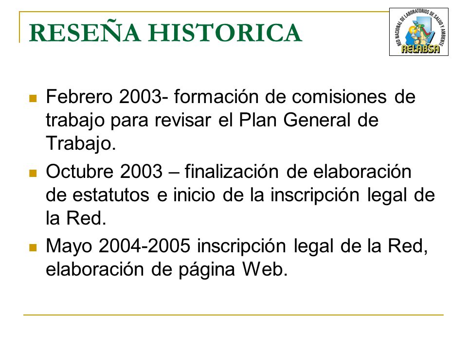 RESEÑA HISTORICA Febrero formación de comisiones de trabajo para revisar el Plan General de Trabajo.