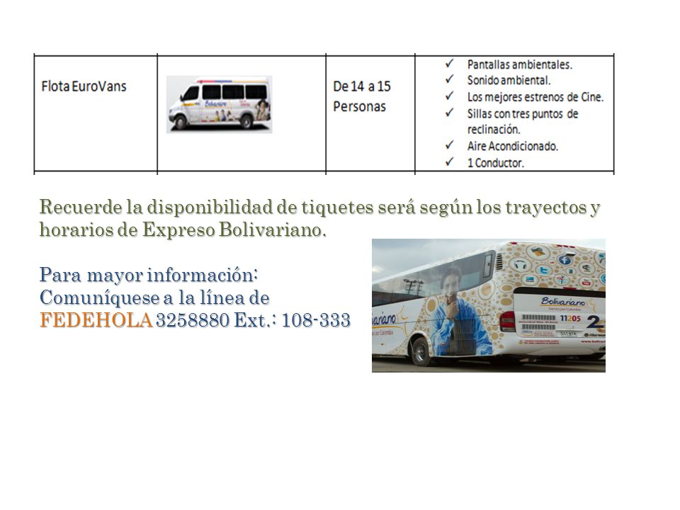 Recuerde la disponibilidad de tiquetes será según los trayectos y horarios de Expreso Bolivariano.